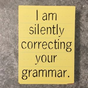 I AM SILENTLY CORRECTING YOUR GRAMMAR WALL ART
